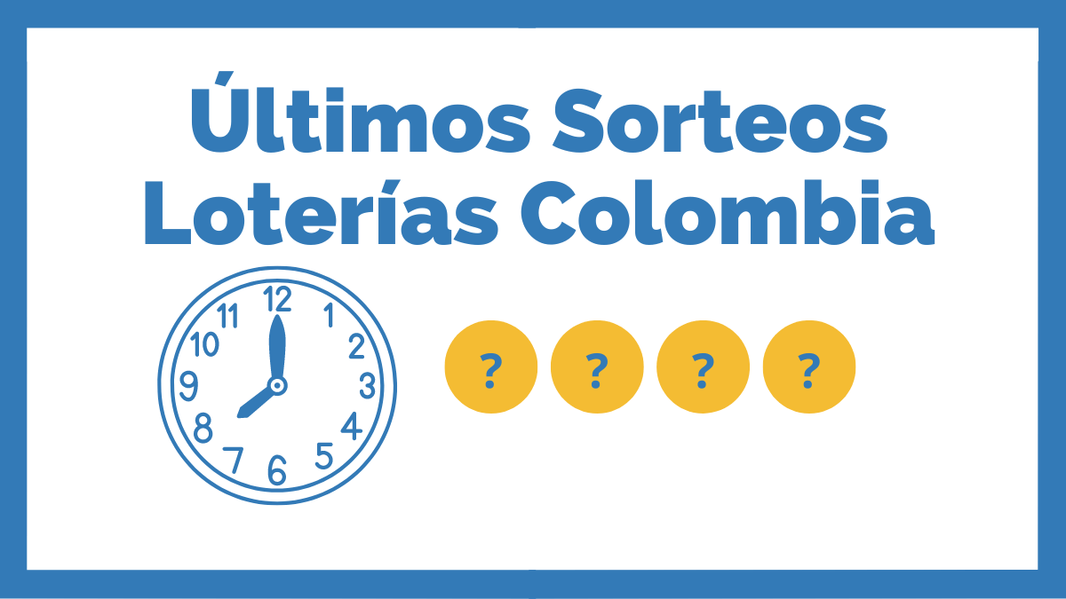 últimos sorteos loterias colombia